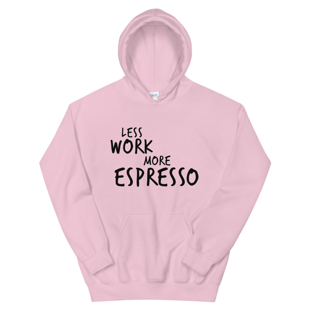 Less Work More Espresso™ Unisex Hoodie