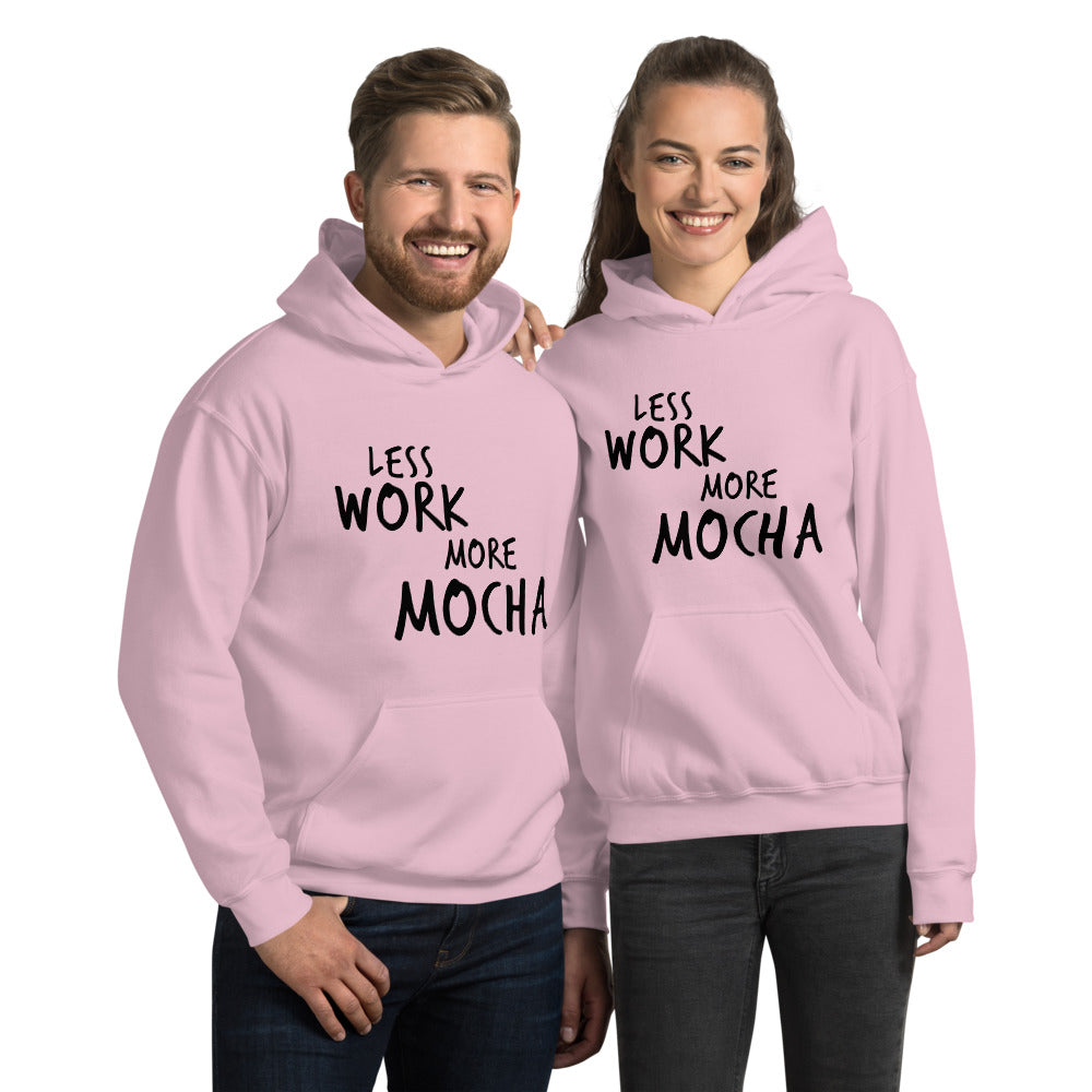 Less Work More Mocha™ Unisex Hoodie