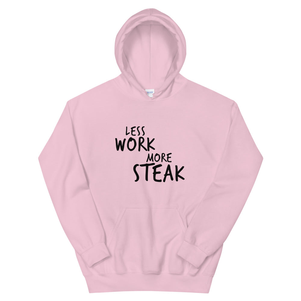 Less Work More Steak™ Unisex Hoodie