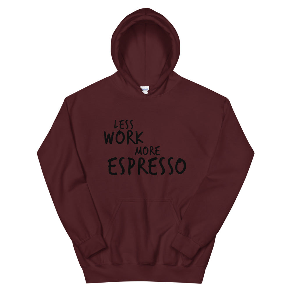 Less Work More Espresso™ Unisex Hoodie
