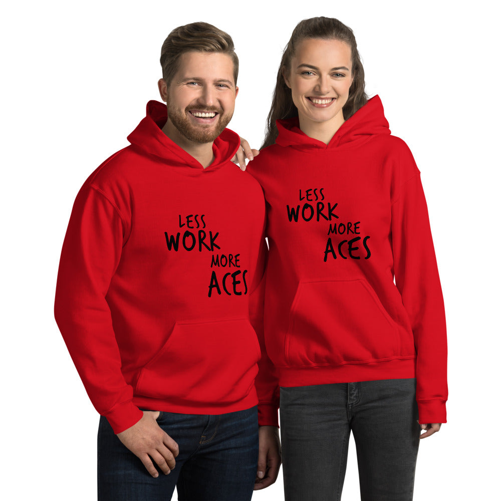 Less Work More Aces™ Unisex Hoodie