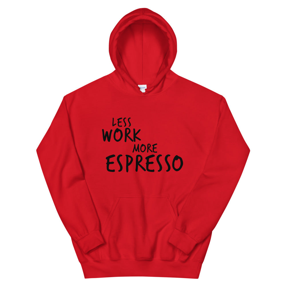 Less Work More Espresso™ Unisex Hoodie