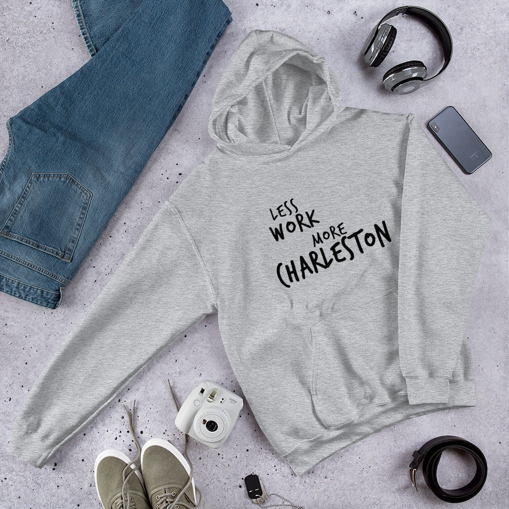 Less Work More Charleston™ Unisex Hoodie