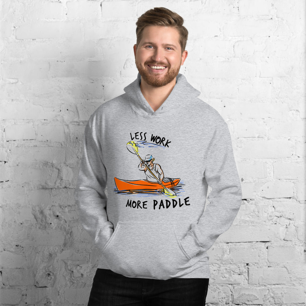 Less Work More Paddle™ Unisex Hoodie