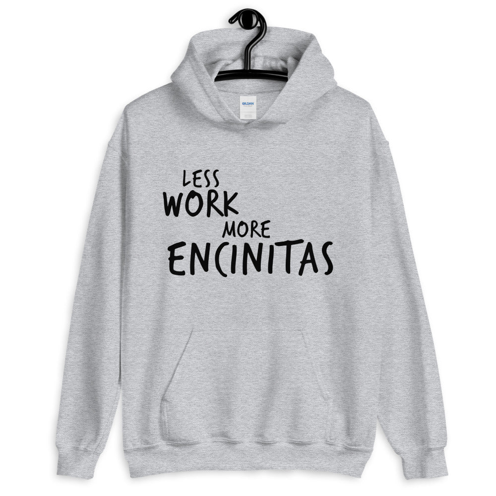Less Work More Encinitas™ Unisex Hoodie