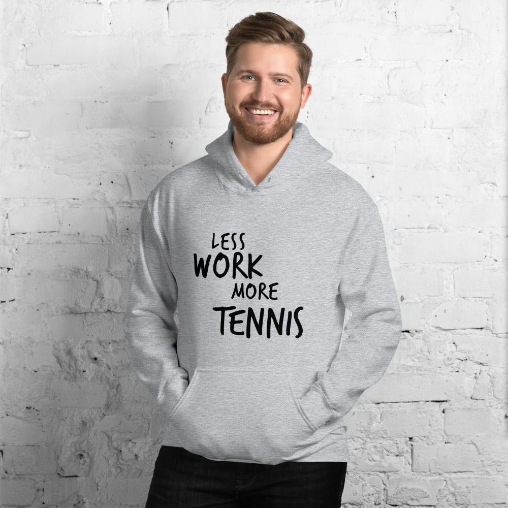 Less Work More Tennis™ Unisex Hoodie