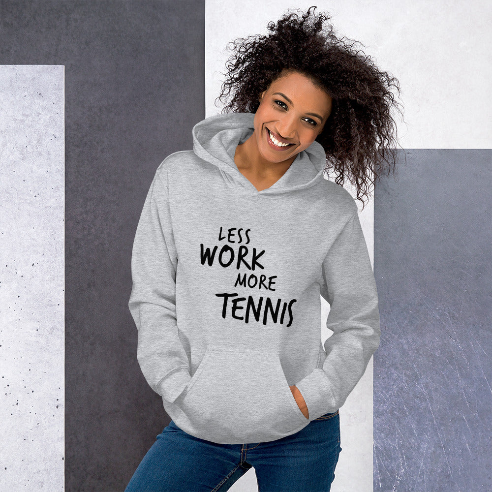Less Work More Tennis™ Unisex Hoodie