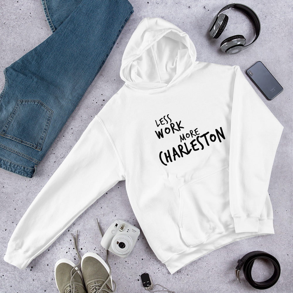Less Work More Charleston™ Unisex Hoodie