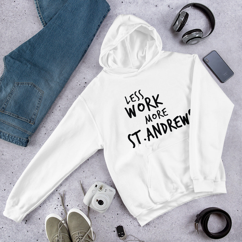 Less Work More St. Andrews™ Unisex Hoodie