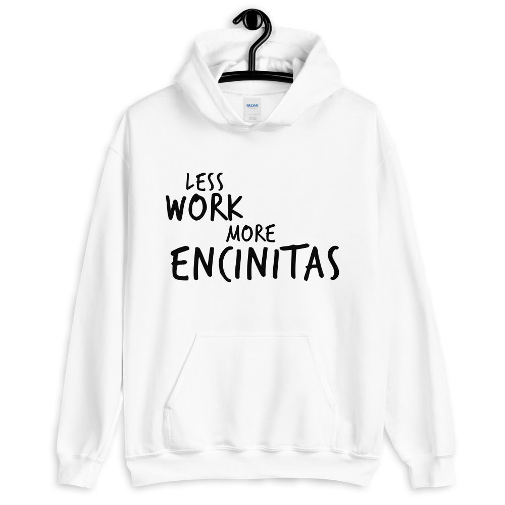 Less Work More Encinitas™ Unisex Hoodie