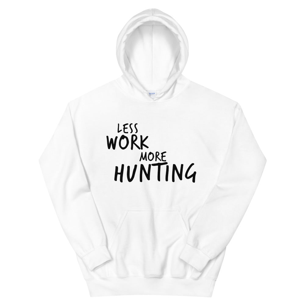 Less Work More Hunting™ Unisex Hoodie