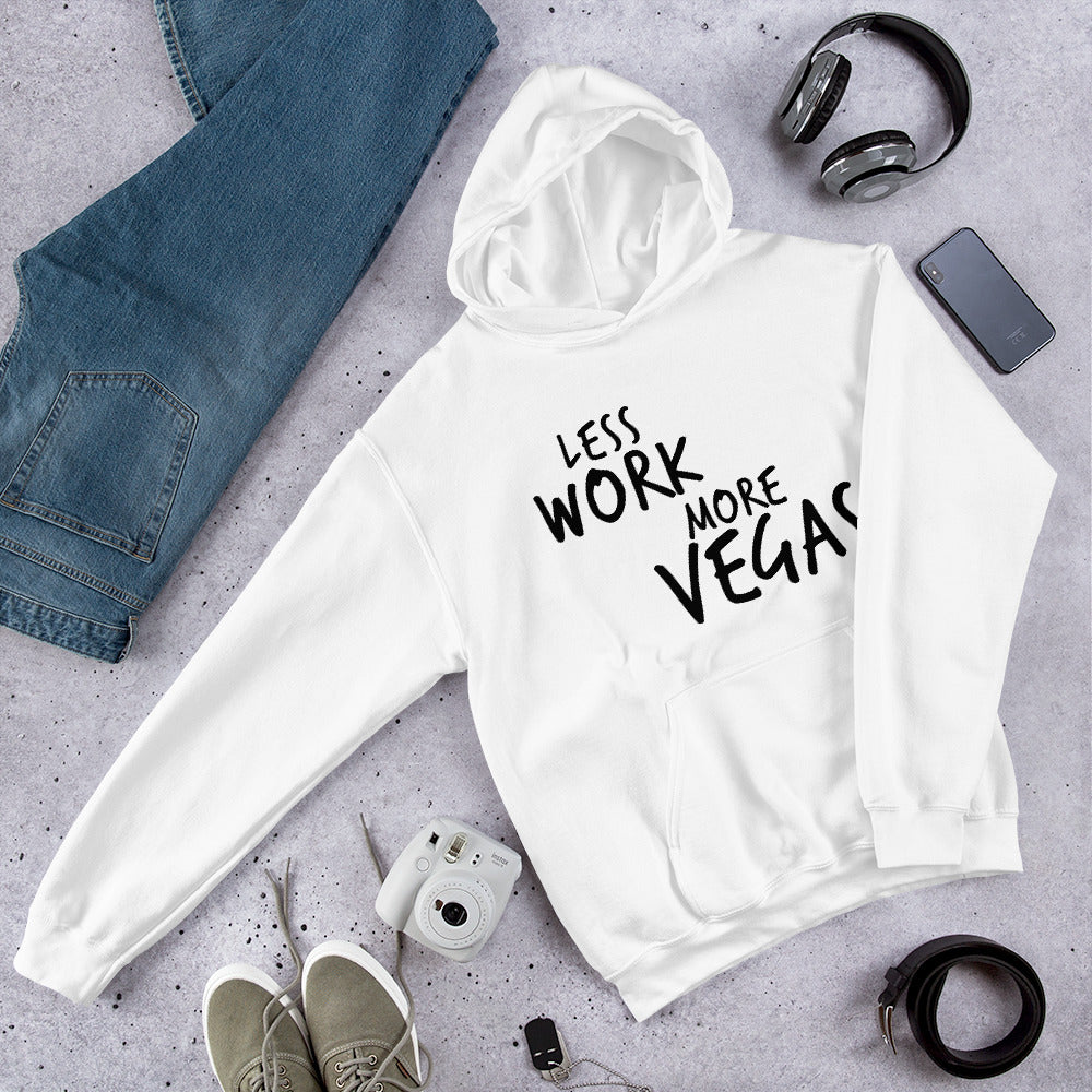 Less Work More Vegas™ Unisex Hoodie