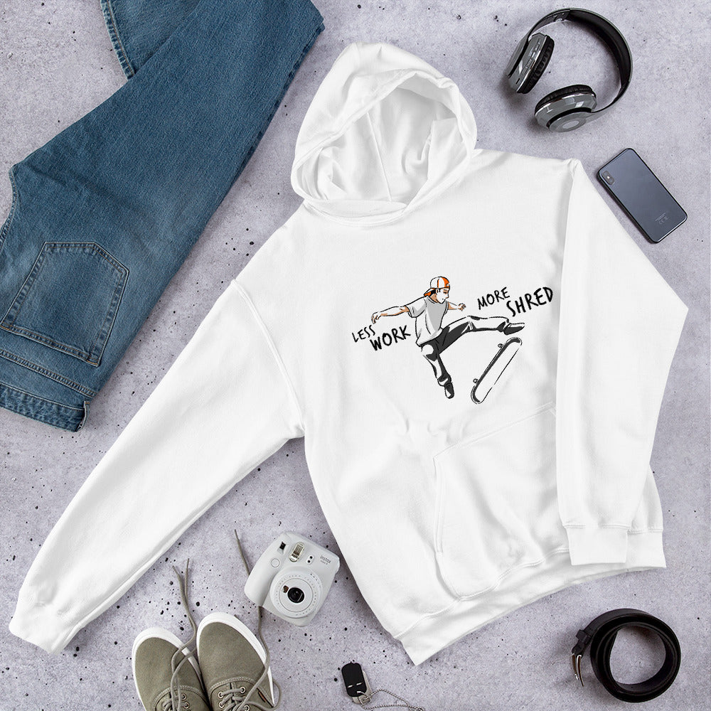 Less Work More Shread™ Unisex Hoodie