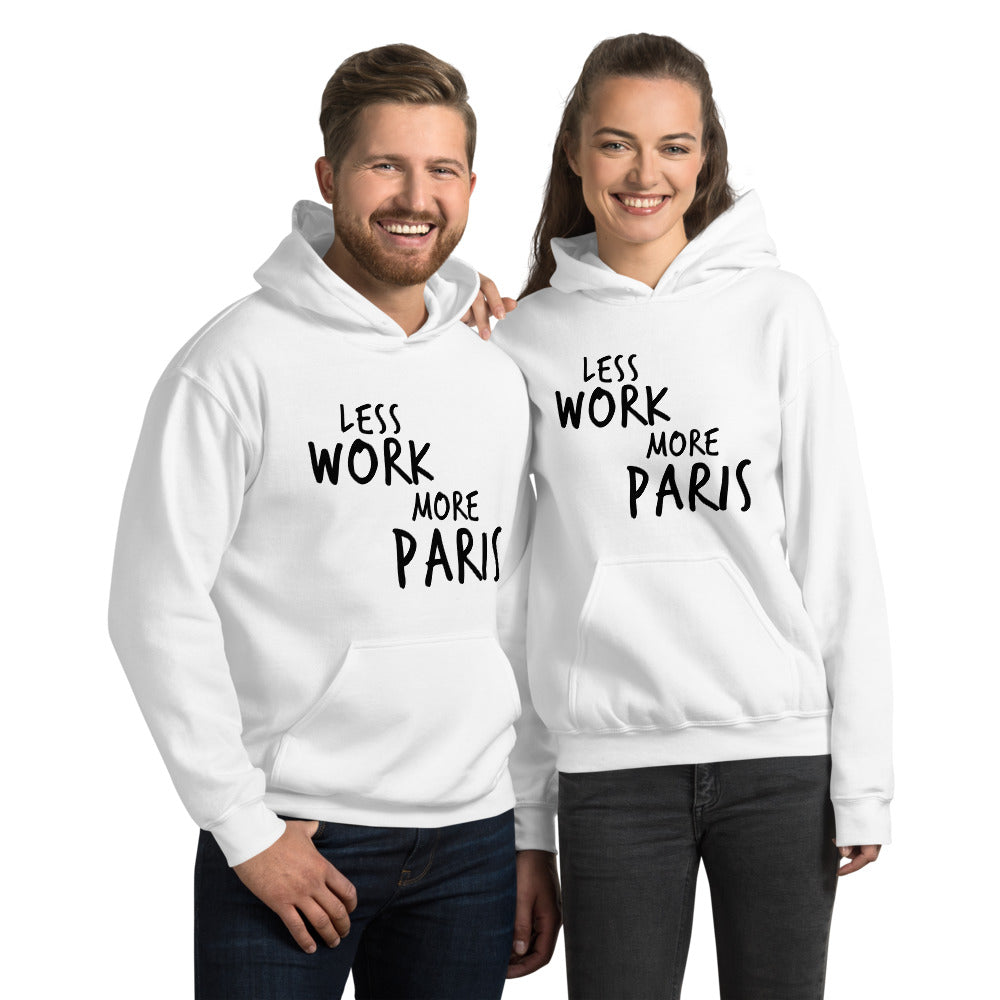 Less Work More Paris™ Unisex Hoodie