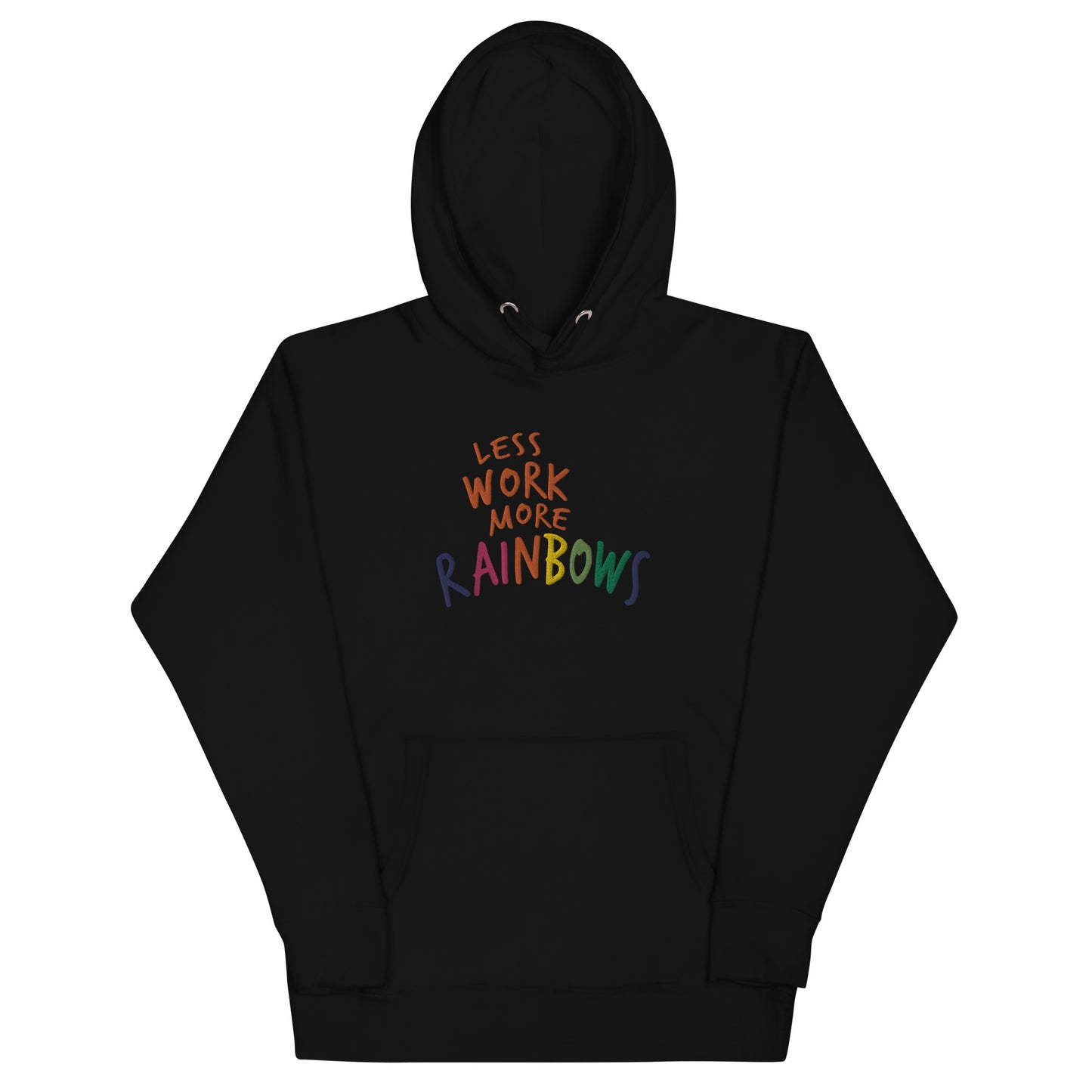 Less Work More Rainbows™ Proud & Colorful Unisex Hoodie