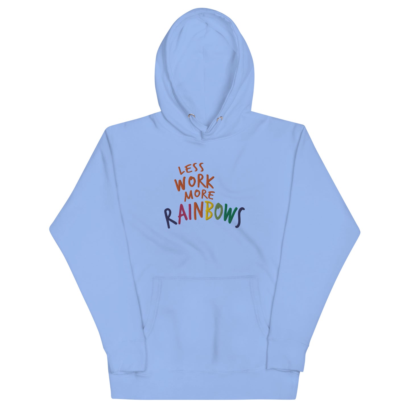 Less Work More Rainbows™ Proud & Colorful Unisex Hoodie