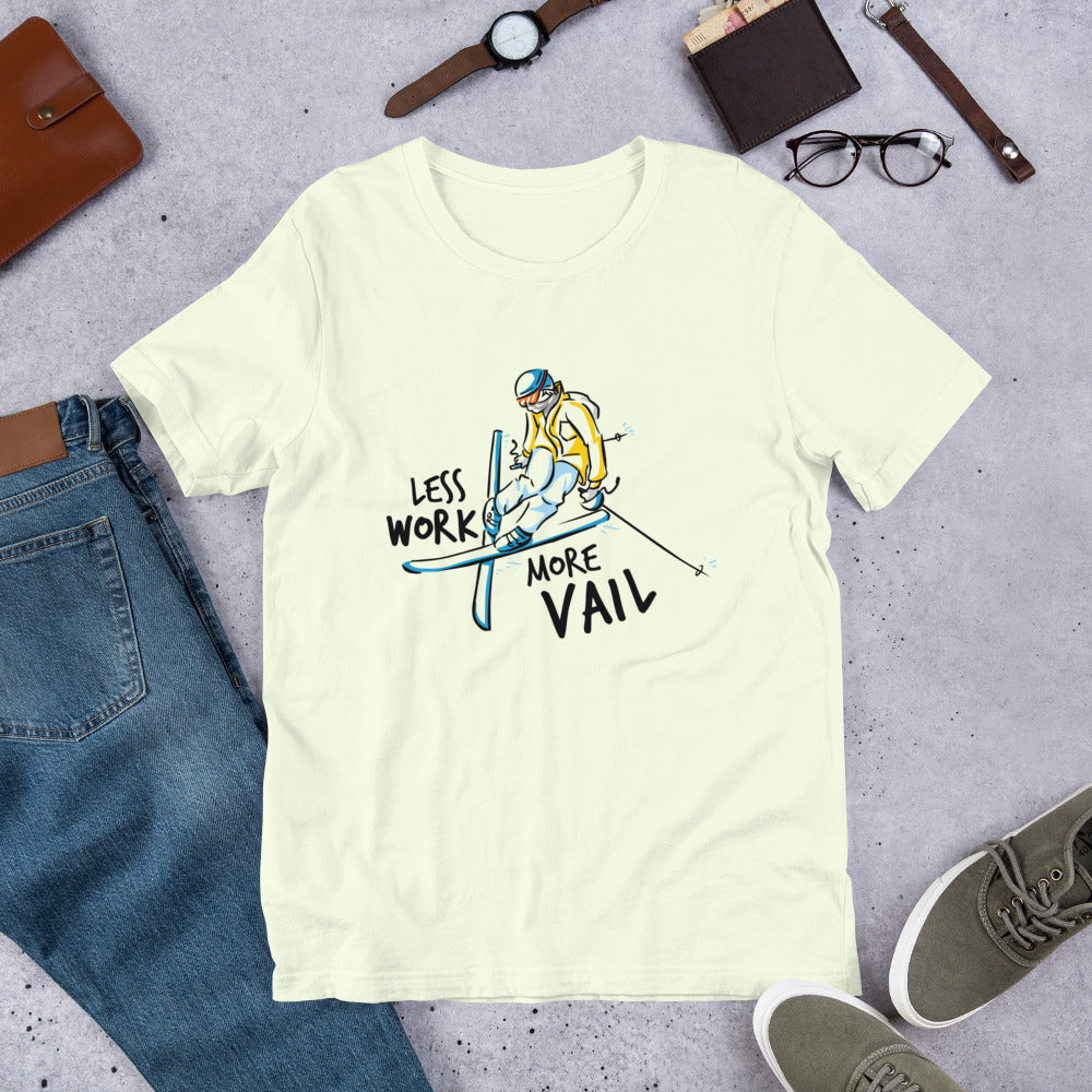 Less Work More Vail™ Super Soft Unisex t-shirt (ski design)