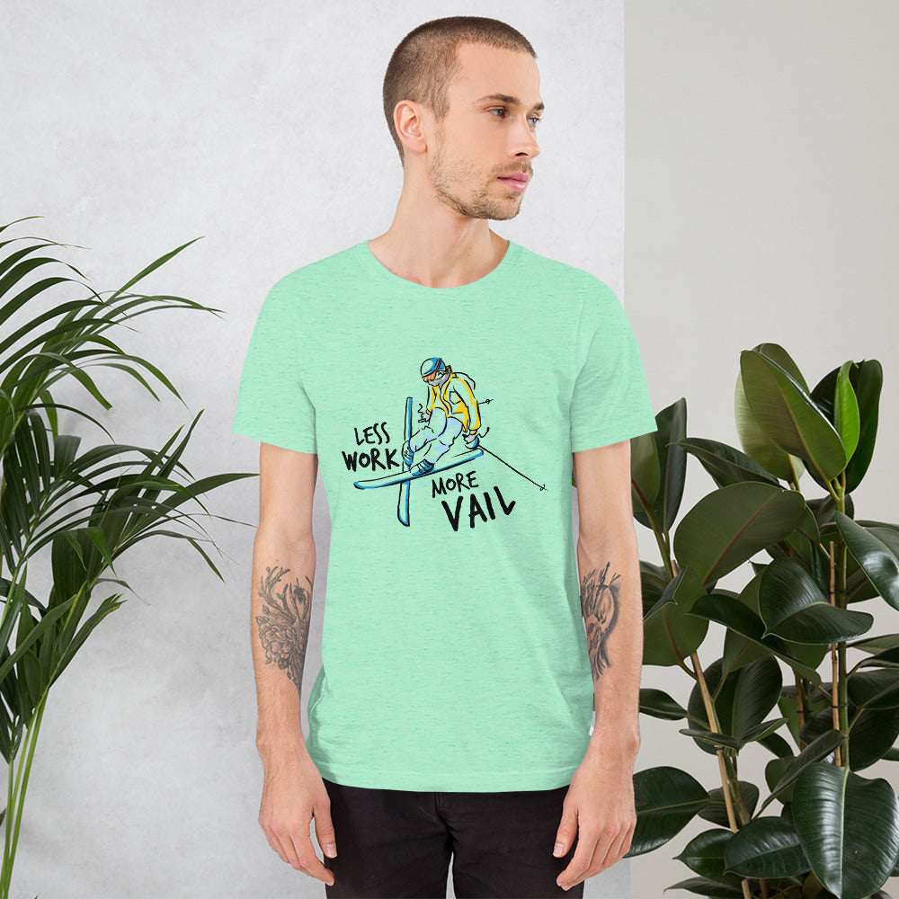 Less Work More Vail™ Super Soft Unisex t-shirt (ski design)
