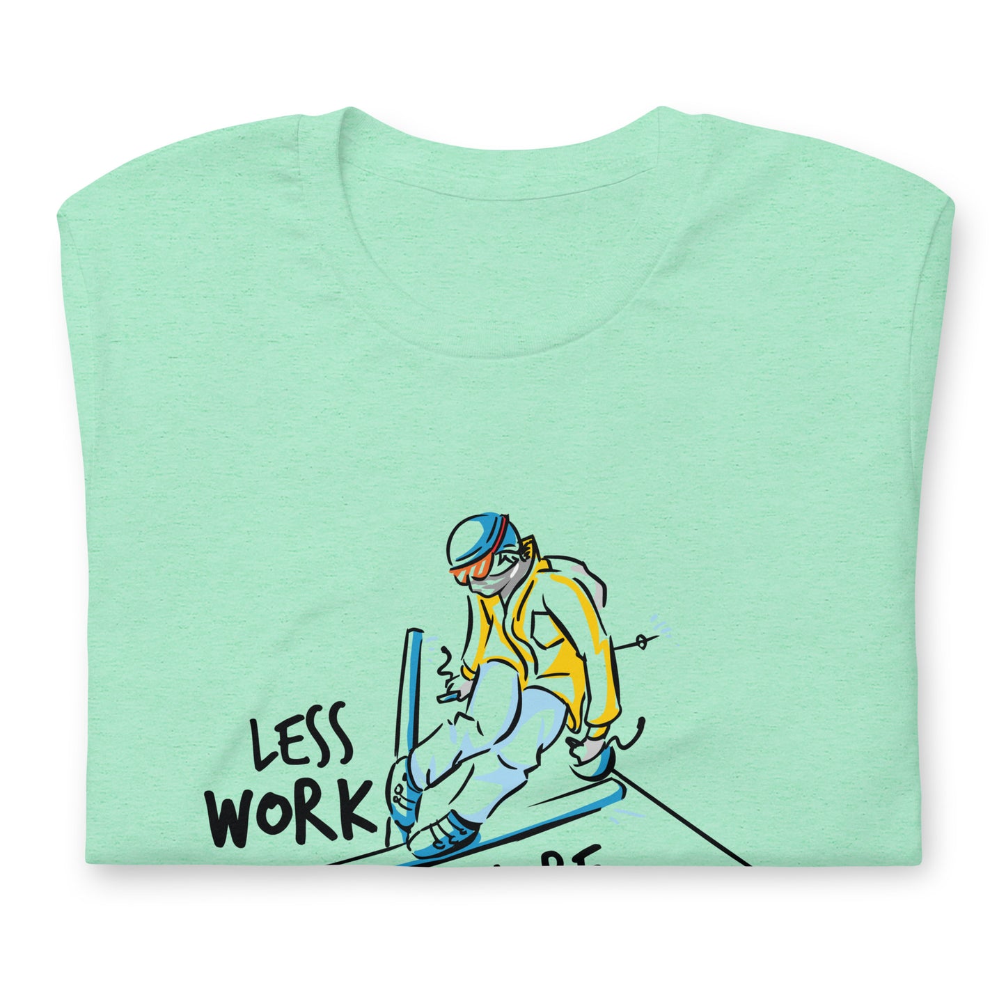Less Work More Vail™ Super Soft Unisex t-shirt (ski design)