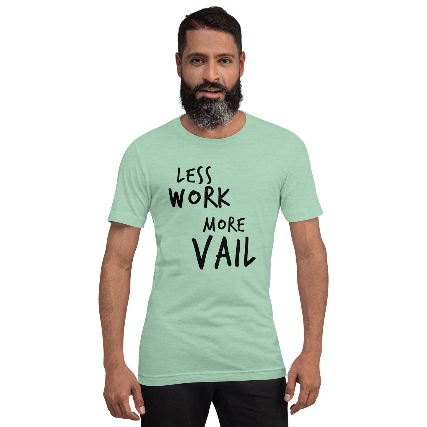Less Work More Vail™ Super Soft Unisex t-shirt