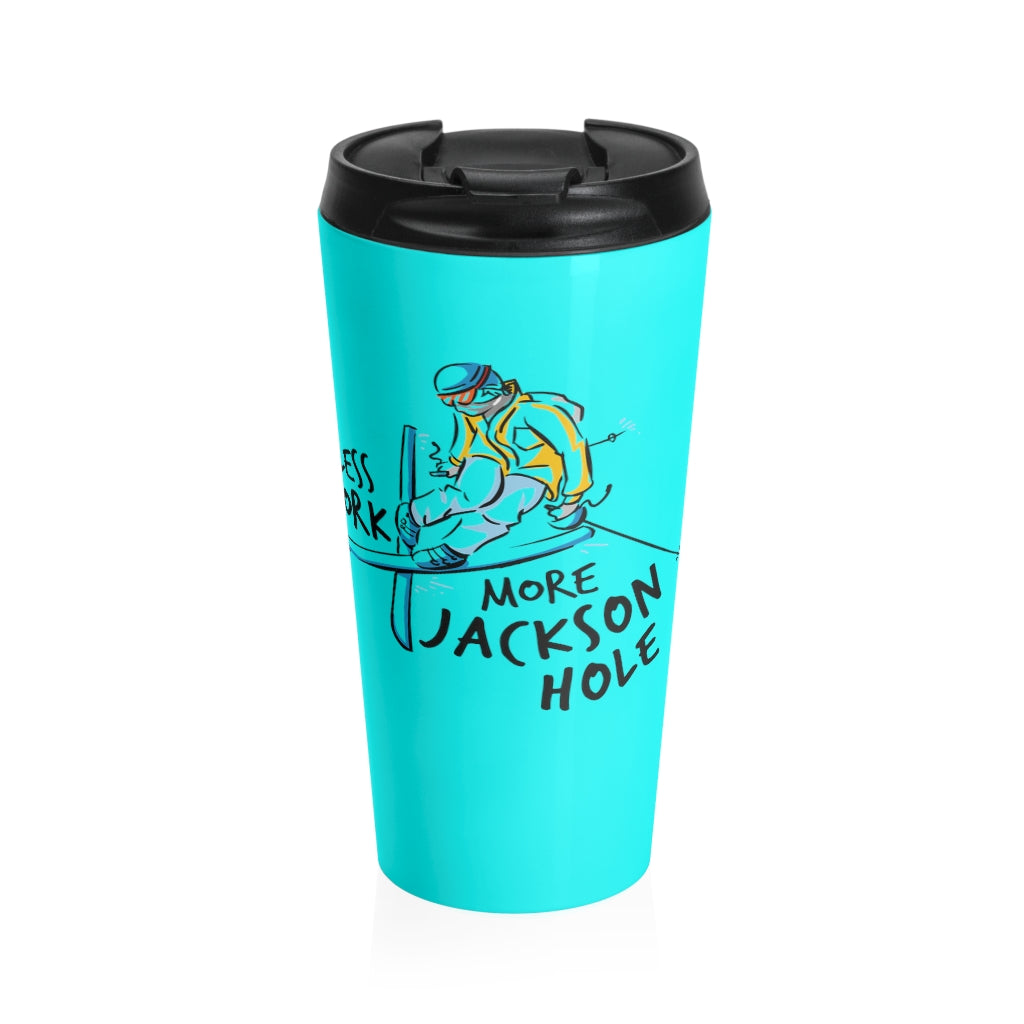 Less Work More Jackson Hole™ Stainless Steel Travel Tumbler