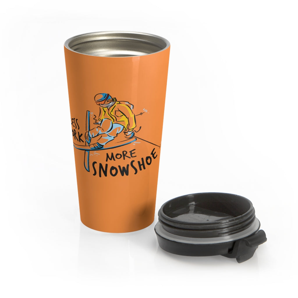 Less Work More Snowshoe™ Stainless Steel Travel Tumbler