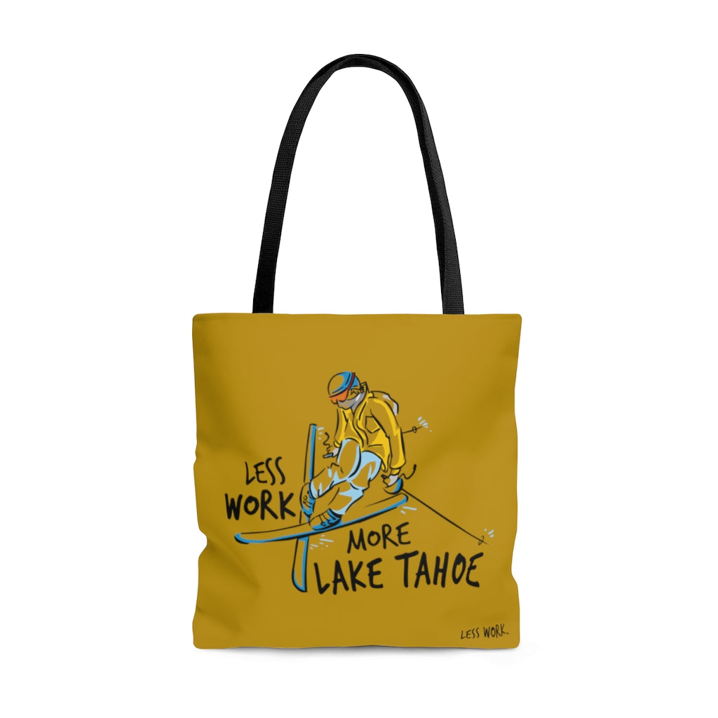Less Work More Lake Tahoe™ Carry Everything Tote Bag