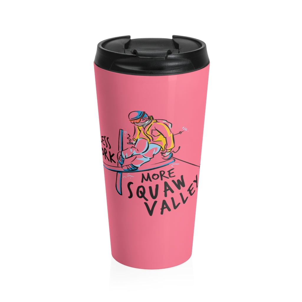 less Work More Squaw Valley™ Stainless Steel Travel Tumbler