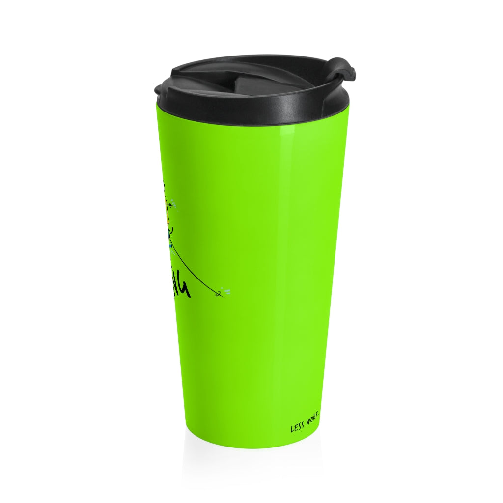 Less Work More Skiing™ Stainless Steel Travel Tumbler