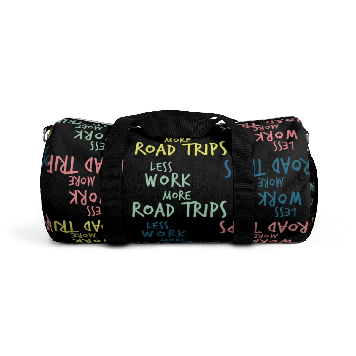 Less Work™ More Road Trips Duffel Bag