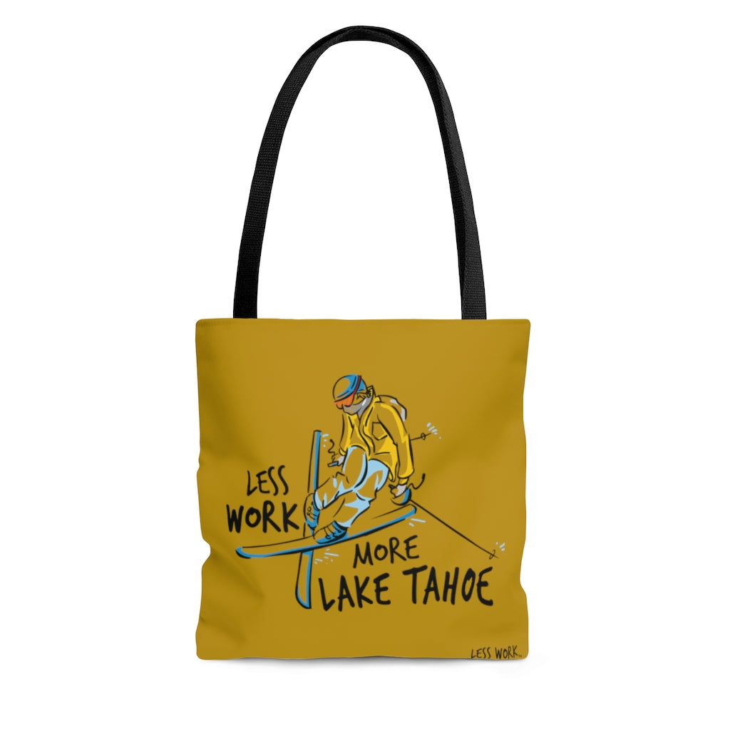Less Work More Lake Tahoe™ Carry Everything Tote Bag