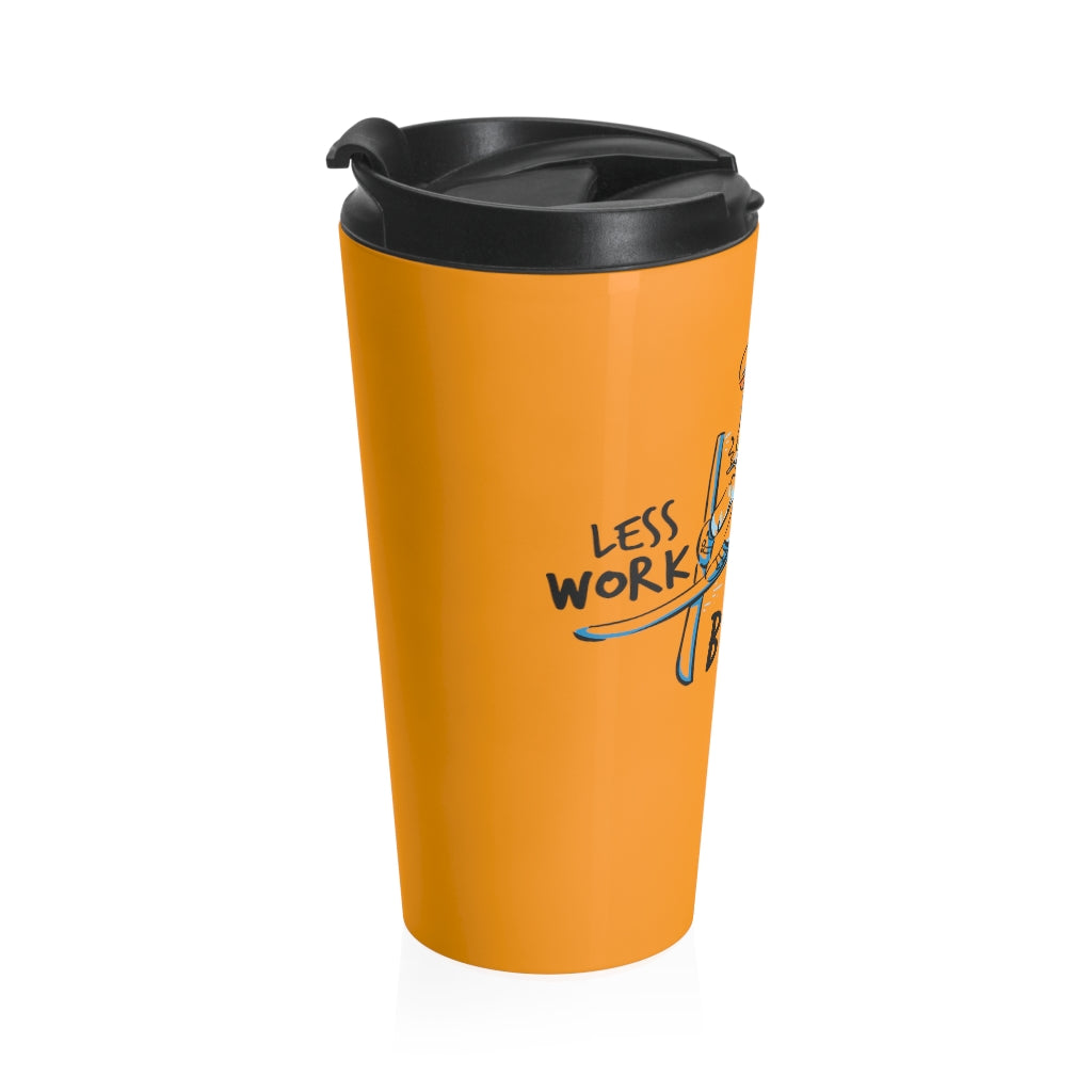 Less Work More Beaver Creek™ Stainless Steel Travel Tumbler