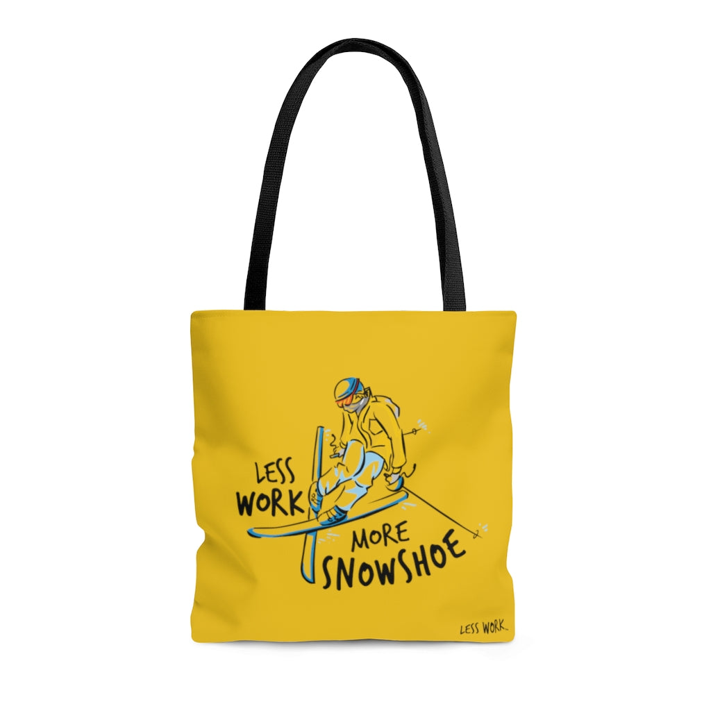 Less Work More Snowshoe™ Carry Everything Tote Bag