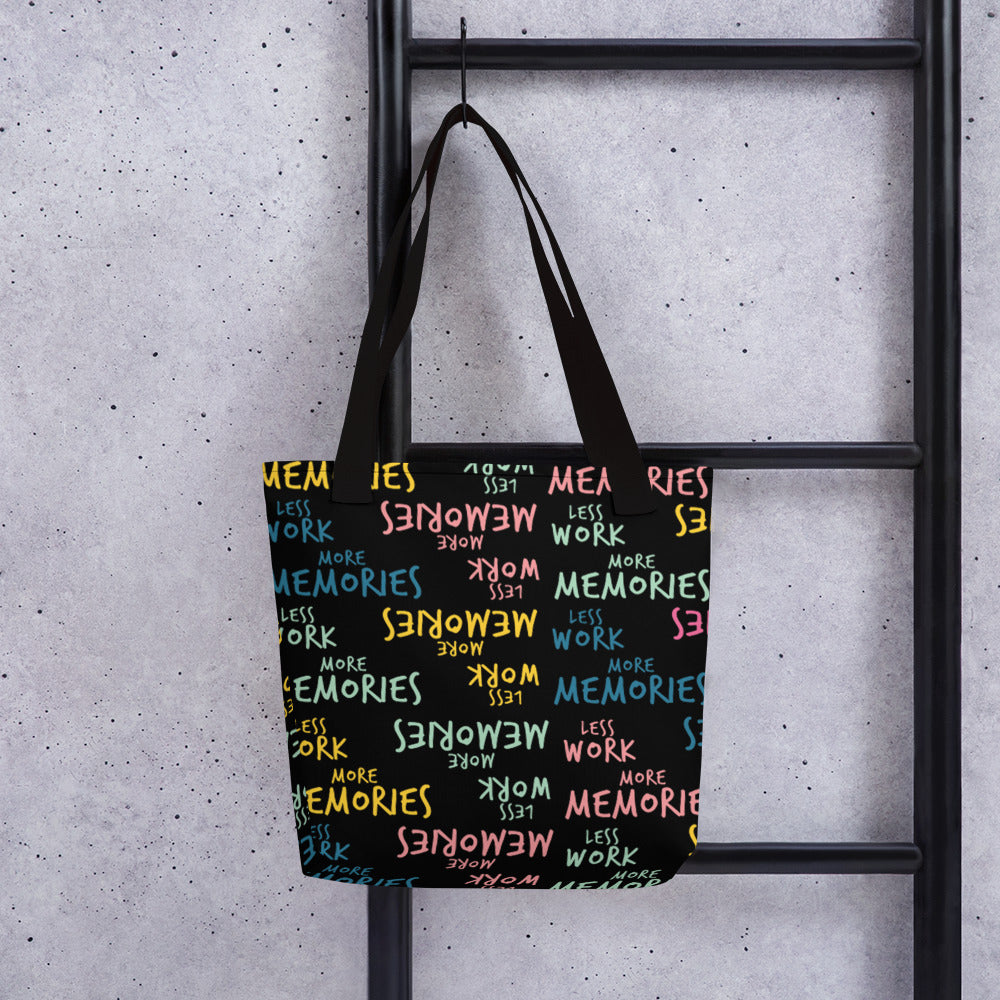 Less Work More Memories™ Carry Everything Tote bag