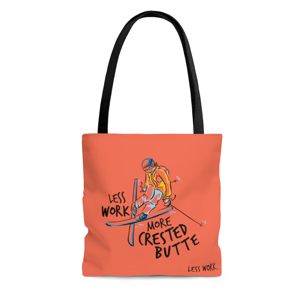 Less Work More Crested Butte™ Carry Everything Tote Bag