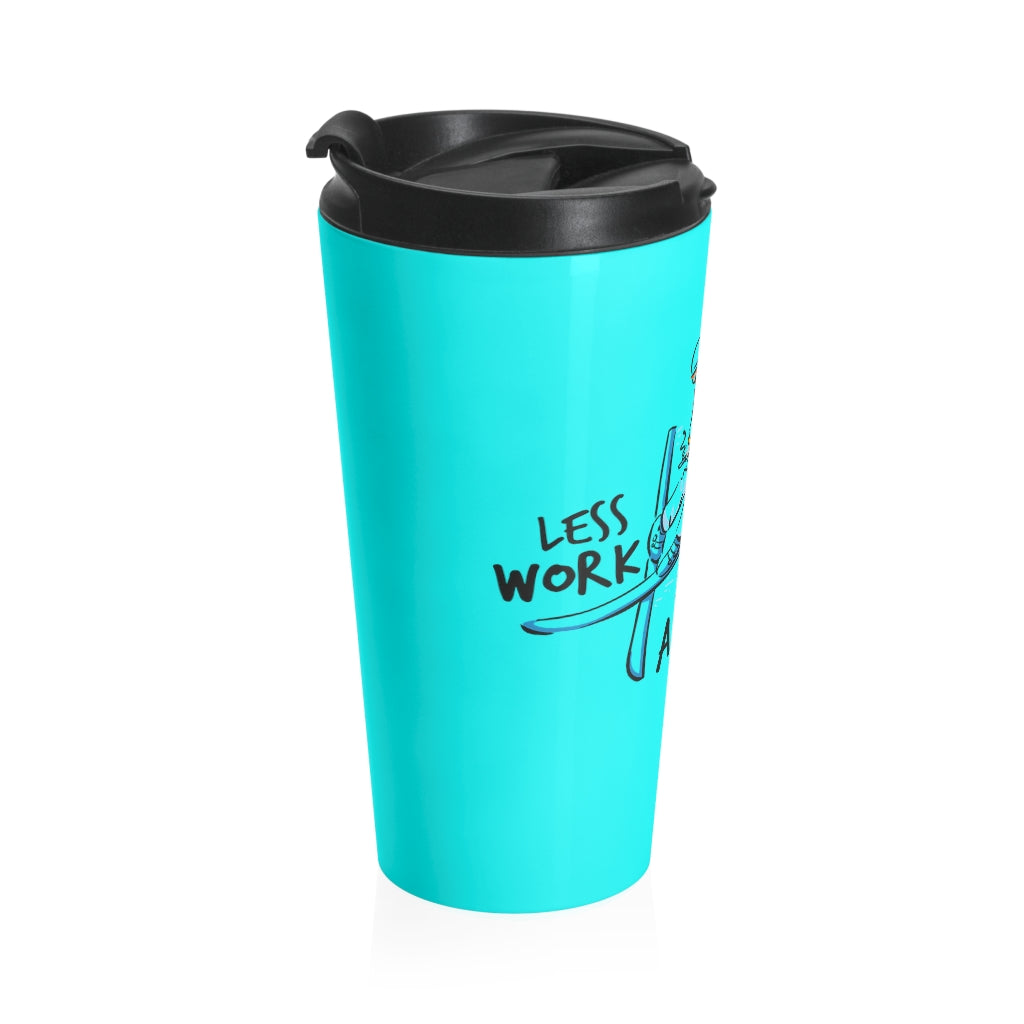 Less Work More Air Time™ Stainless Steel Travel Mug