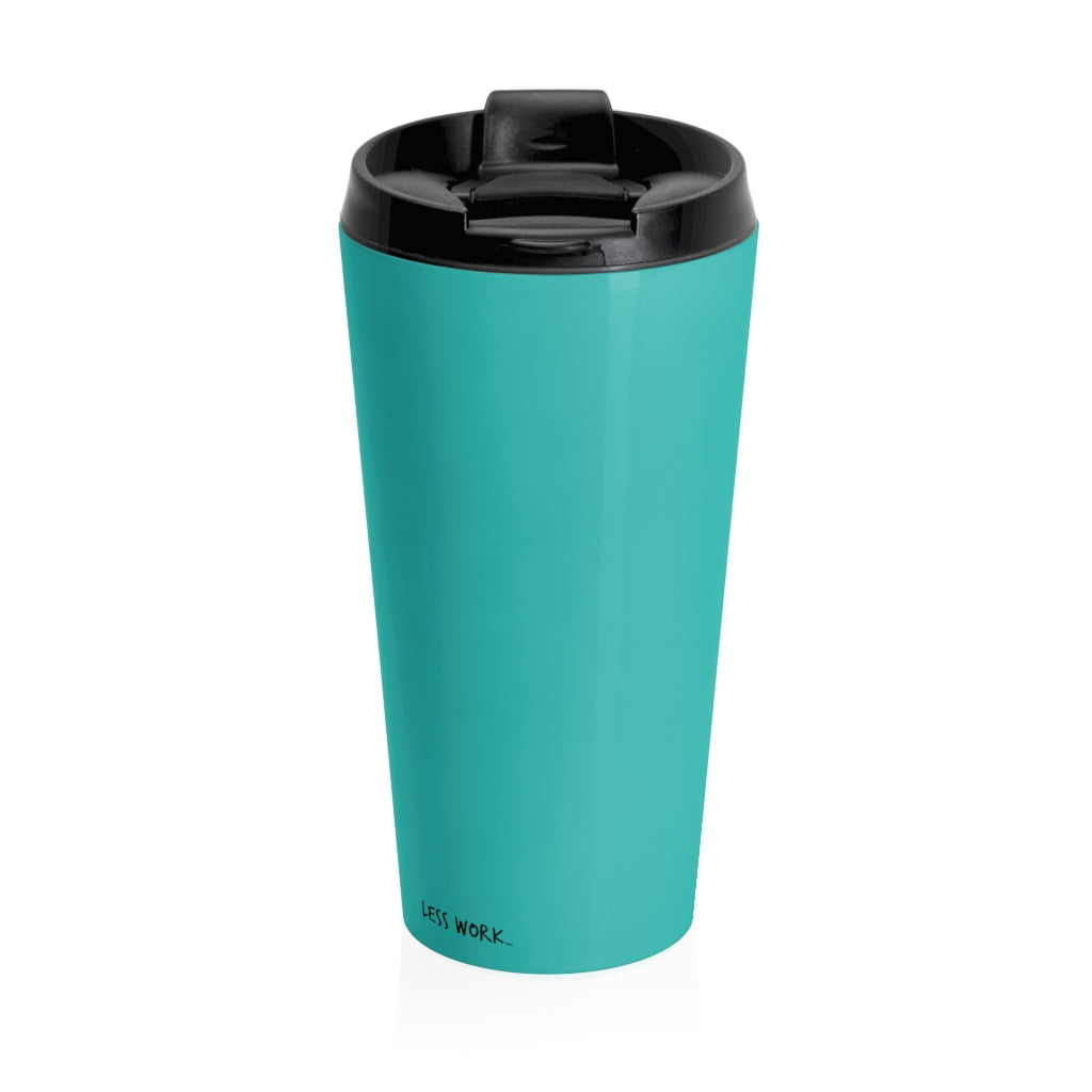 Less Work More Steamboat™ Stainless Steel Travel Tumbler
