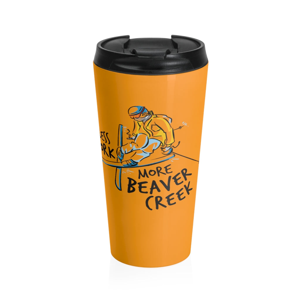 Less Work More Beaver Creek™ Stainless Steel Travel Tumbler