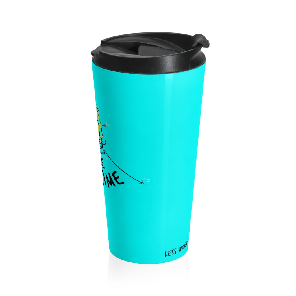 Less Work More Air Time™ Stainless Steel Travel Mug
