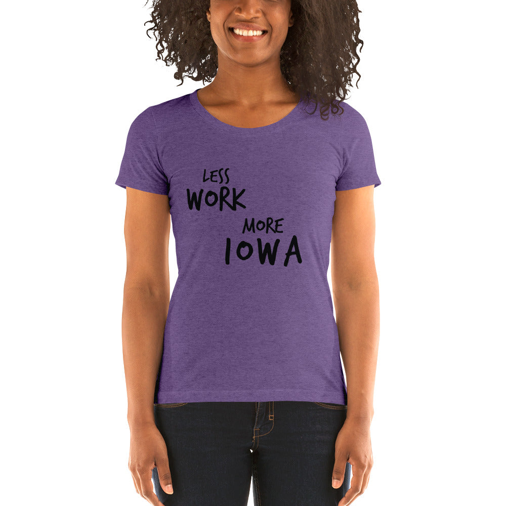 LESS WORK MORE IOWA™ Women's Tri-blend