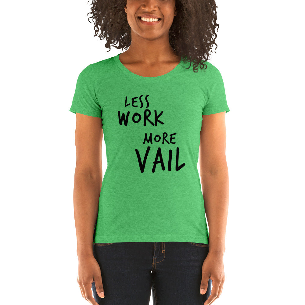 LESS WORK MORE VAIL™ Women's Tri-blend