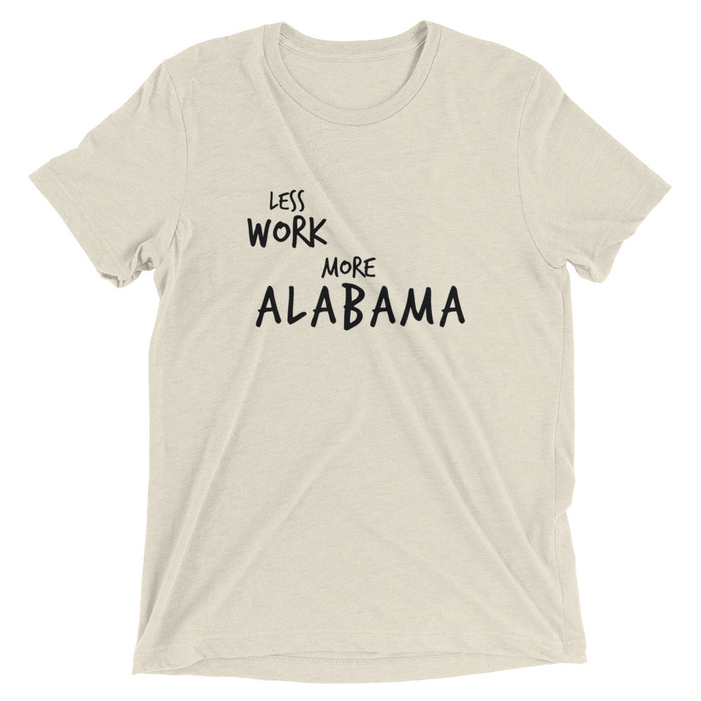 LESS WORK MORE ALABAMA™ Tri-blend T-Shirt