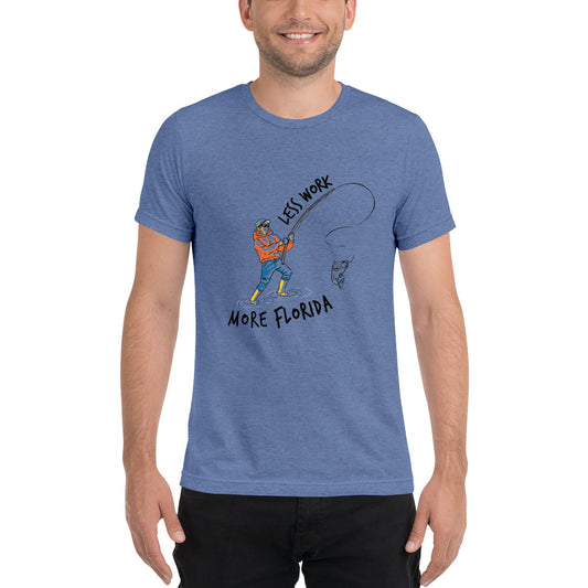 LESS WORK MORE FLORIDA™ Fishing Unisex Tri-blend T-Shirt