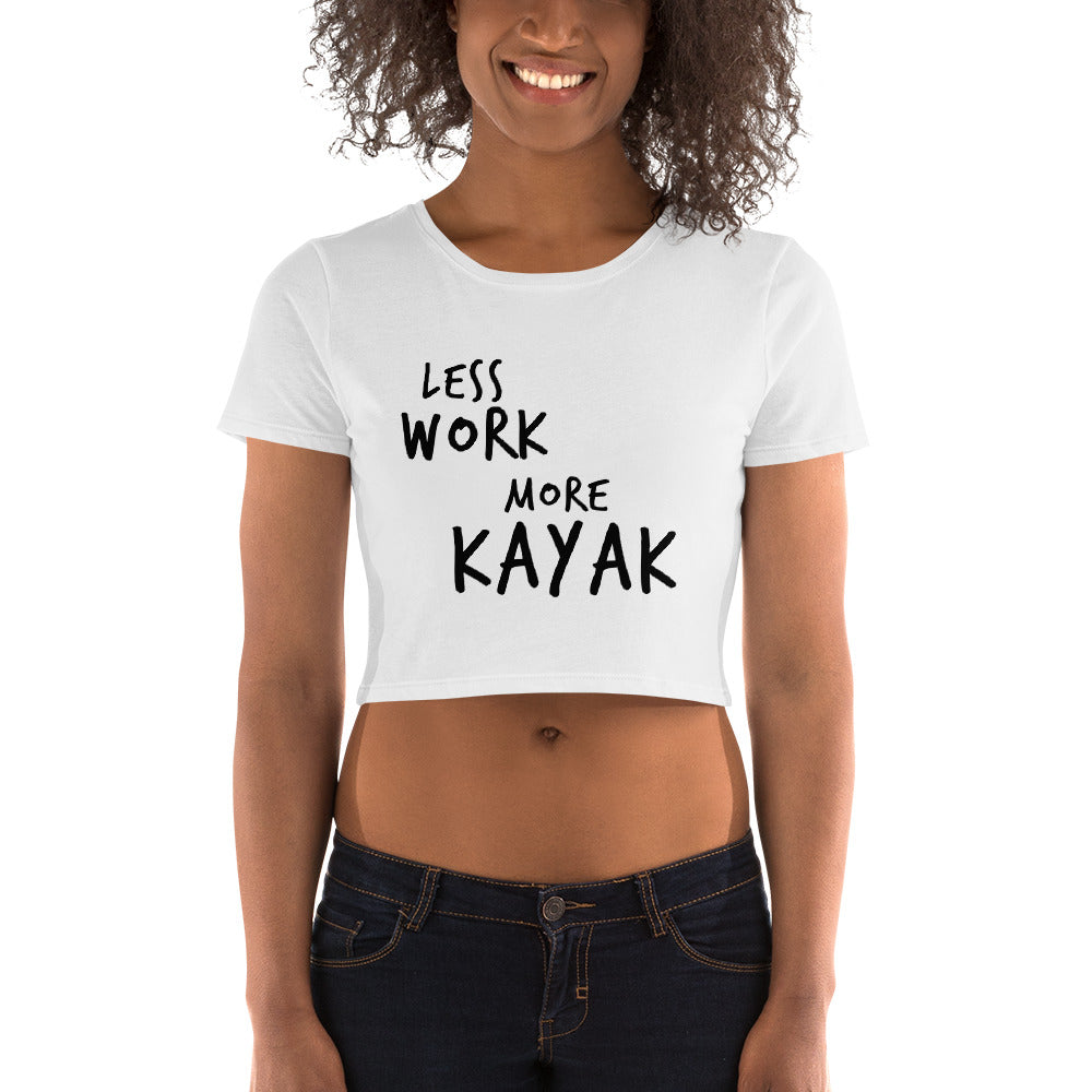 LESS WORK MORE KAYAK™ Women's Crop Tee