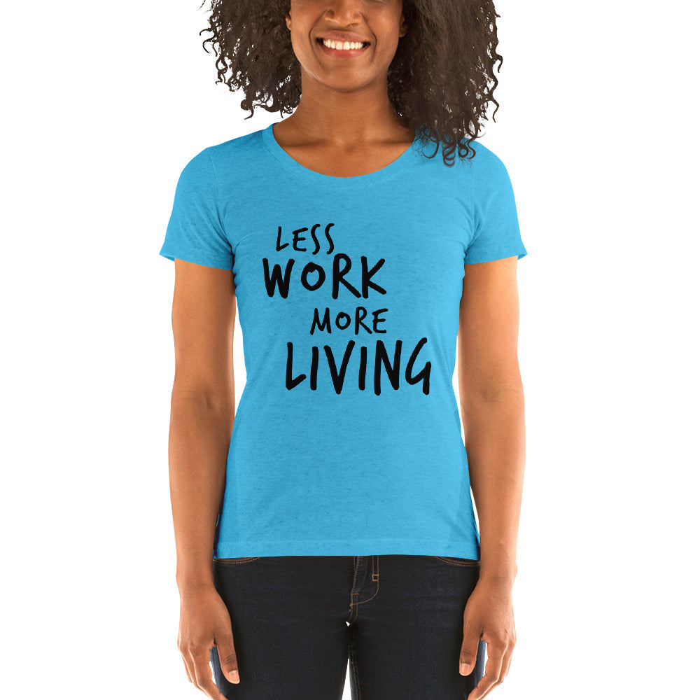 LESS WORK MORE LIVING™ Women's Tri-blend