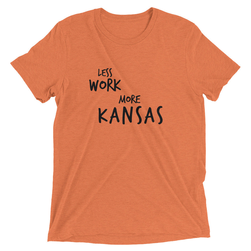 LESS WORK MORE KANSAS™ Tri-blend Unisex T-Shirt