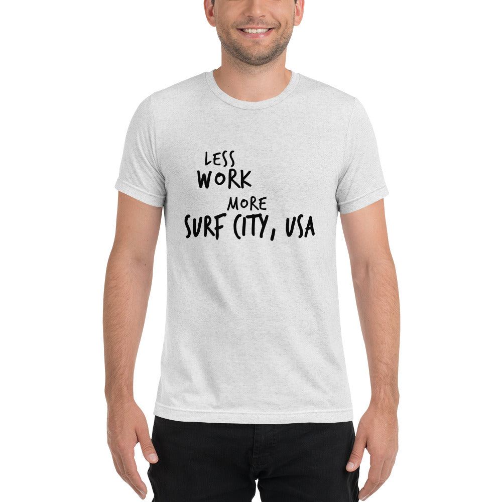 LESS WORK MORE SURF CITY™ Unisex Tri-blend t-shirt