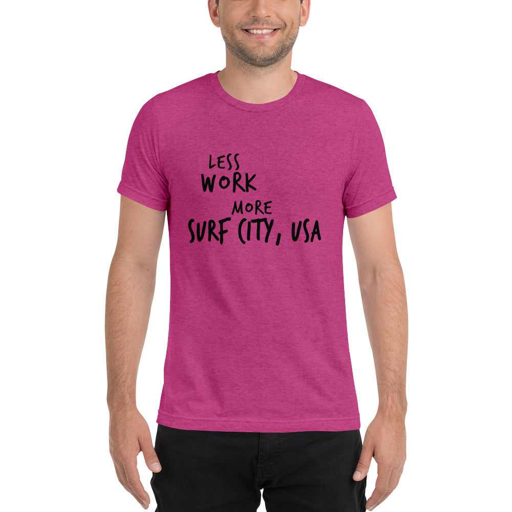 LESS WORK MORE SURF CITY™ Unisex Tri-blend t-shirt