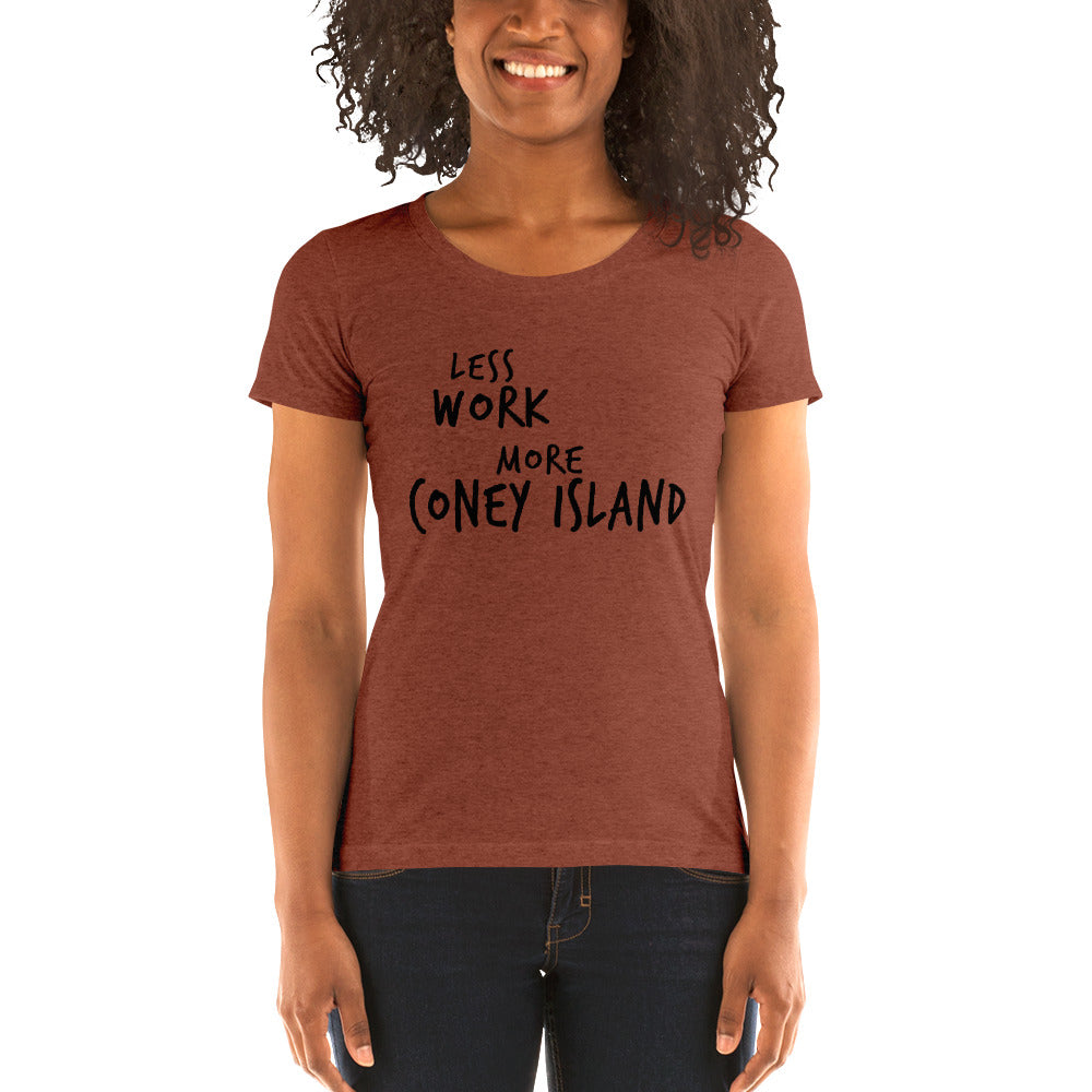LESS WORK MORE CONEY ISLAND™ Women's Tri-blend