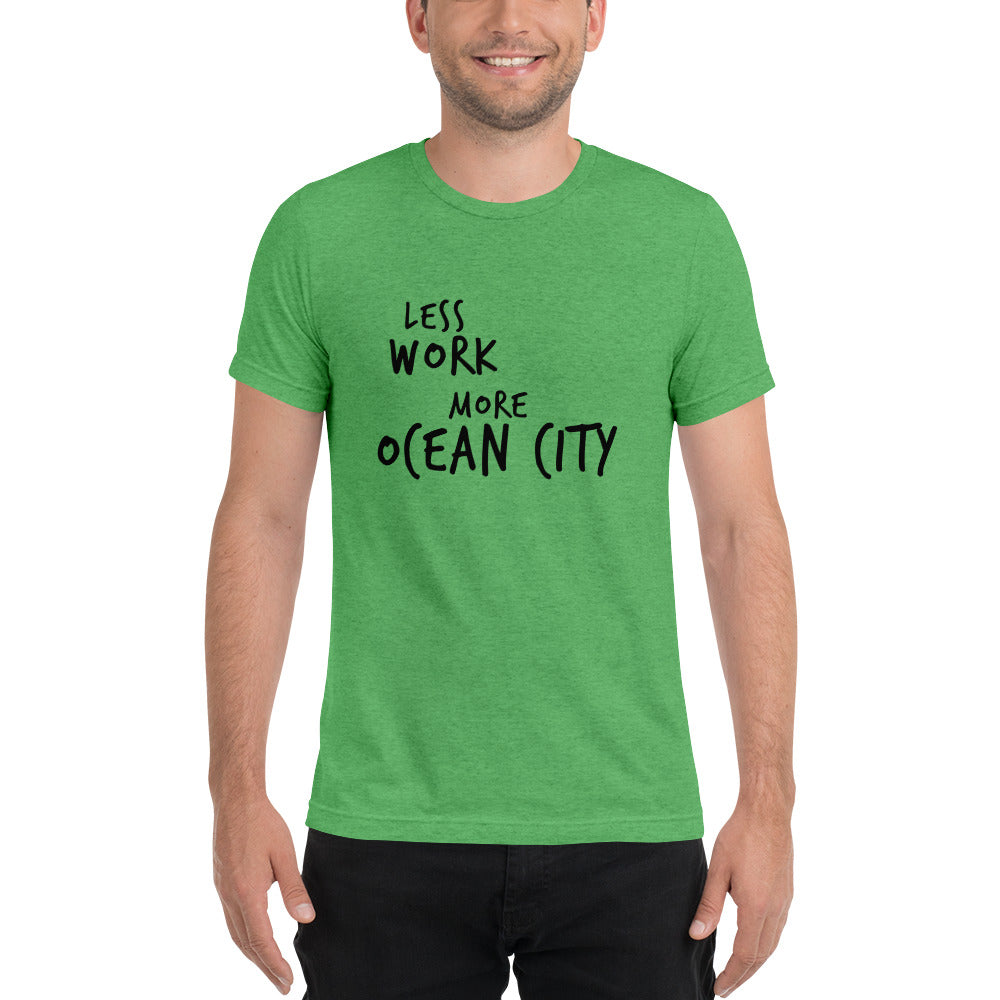 LESS WORK MORE OCEAN CITY™ Unisex Tri-blend t-shirt